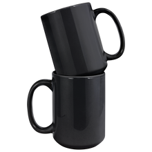 Load image into Gallery viewer, 15oz_Black_Mug_Mug_Stacked_Mockup.png_15745959