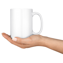 Load image into Gallery viewer, 15oz_White_Mug_15ozWhiteMugLifestyleRHServing_Mockup.png_15746025