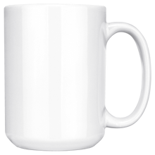 Load image into Gallery viewer, 15oz_White_Mug_15ozWhiteMugMainRH_Mockup.png_15746028
