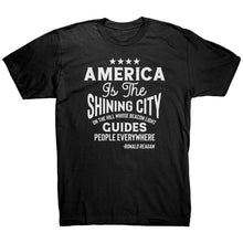 Load image into Gallery viewer, America is The Shining City On The Hill T-Shirt