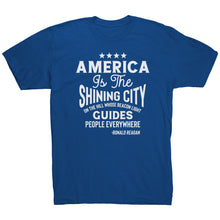 Load image into Gallery viewer, America is The Shining City On The Hill T-Shirt