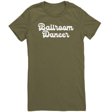 Load image into Gallery viewer, BallRoom Dancer T-Shirt