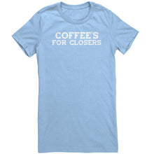 Load image into Gallery viewer, Coffee's For Closers T-Shirt