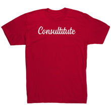 Load image into Gallery viewer, Consultitute T-Shirt
