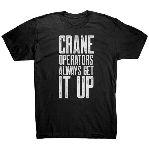 Crane Operators Always Get It Up