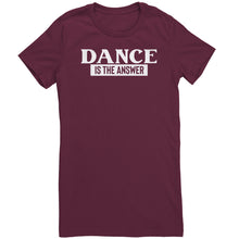 Load image into Gallery viewer, Dance Is The Answer T-Shirt