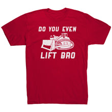 Load image into Gallery viewer, Do You Even Lift Bro