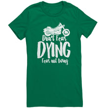 Load image into Gallery viewer, Don't Fear Dying Fear Not Living