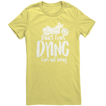 Load image into Gallery viewer, Don't Fear Dying Fear Not Living