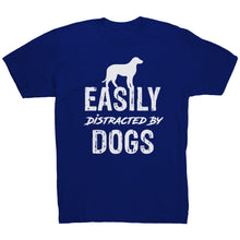 Load image into Gallery viewer, Easily Distracted By Dogs