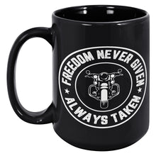 Load image into Gallery viewer, Freedom Never Given Always Taken