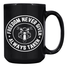 Load image into Gallery viewer, Freedom Never Given Always Taken