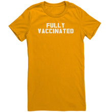 Load image into Gallery viewer, Fully Vaccinated T-Shirt