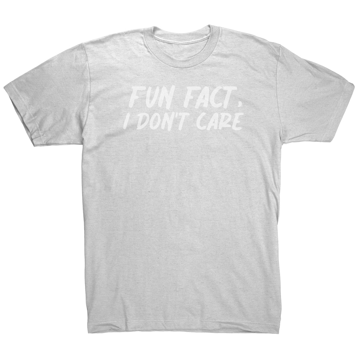 Fun Fact I Don't Care T-Shirt | Slim Fit Graphic Tee – Brown