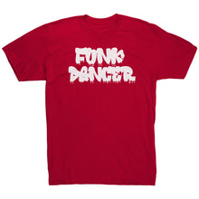 Load image into Gallery viewer, Funk Dancer T-Shirt