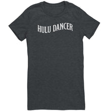 Load image into Gallery viewer, Hulu Dancer Dance T-Shirt