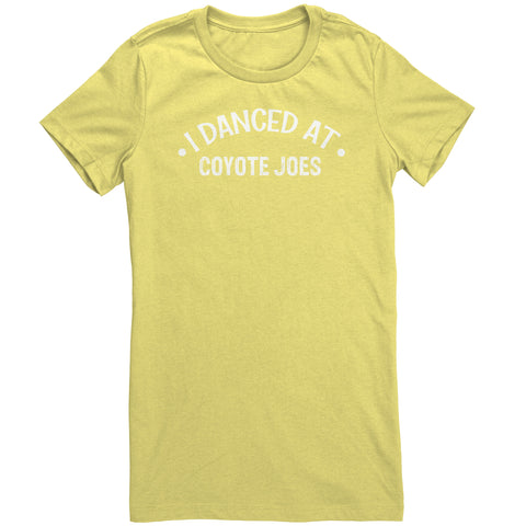 I Danced At Coyote Joes Dance T-Shirt