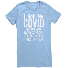 Load image into Gallery viewer, I Got My Covid Shot In Brown County Indiana T-Shirt