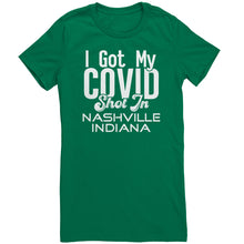 Load image into Gallery viewer, I Got My Covid Shot In Nashville Indiana T-Shirt