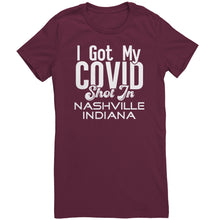 Load image into Gallery viewer, I Got My Covid Shot In Nashville Indiana T-Shirt