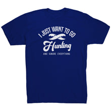 Load image into Gallery viewer, I Just Want To Go Hunting And Ignore Everything