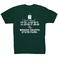 Load image into Gallery viewer, I Just Want Travel To Brown County State Park
