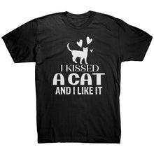 Load image into Gallery viewer, I Kissed A Cat And I Like It