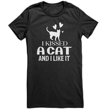 Load image into Gallery viewer, I Kissed A Cat And I Like It