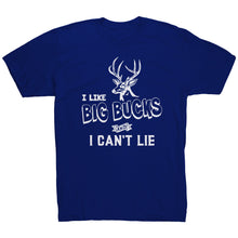 Load image into Gallery viewer, I Like Big Bucks And I Can't Lie