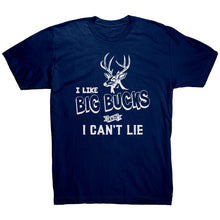 Load image into Gallery viewer, I Like Big Bucks And I Can't Lie