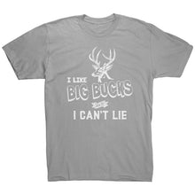Load image into Gallery viewer, I Like Big Bucks And I Can't Lie