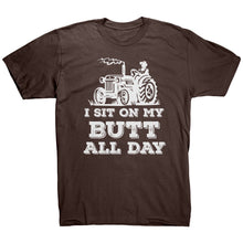 Load image into Gallery viewer, I Sit On My Butt All Day