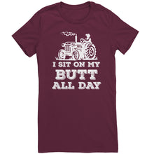 Load image into Gallery viewer, I Sit On My Butt All Day