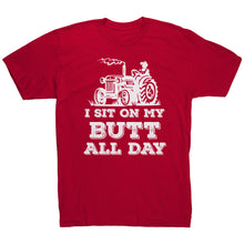 Load image into Gallery viewer, I Sit On My Butt All Day