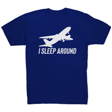 Load image into Gallery viewer, I Sleep Around T-Shirt