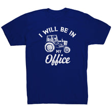 Load image into Gallery viewer, I Will Be In My Office