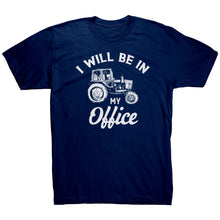 Load image into Gallery viewer, I Will Be In My Office