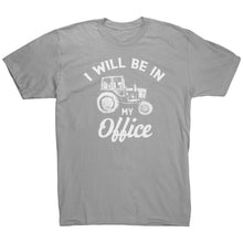 Load image into Gallery viewer, I Will Be In My Office