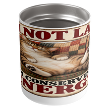 Load image into Gallery viewer, Im_Not_Lazy_Im_Conserving_Energy_Insulated_Mug_Center_Main_Mockup.png_16112971
