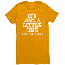 Load image into Gallery viewer, It's Just A Little One - Said The Skunk