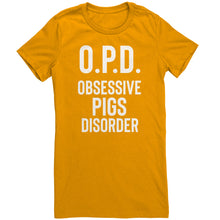 Load image into Gallery viewer, O.P.D. Obsessive Pigs Disorder