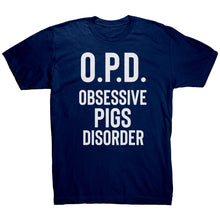 Load image into Gallery viewer, O.P.D. Obsessive Pigs Disorder