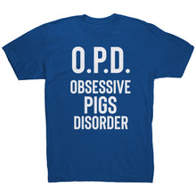 Load image into Gallery viewer, O.P.D. Obsessive Pigs Disorder