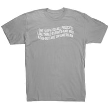 Load image into Gallery viewer, One Size Fits All Polies are Un-American T-Shirt