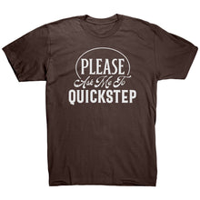 Load image into Gallery viewer, Please Ask Me To Quickstep Dance t-shirt