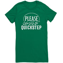 Load image into Gallery viewer, Please Ask Me To Quickstep Dance t-shirt