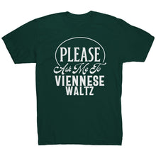 Load image into Gallery viewer, Please Ask Me To Viennese Waltz dance t-shirt