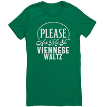Load image into Gallery viewer, Please Ask Me To Viennese Waltz dance t-shirt