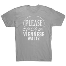Load image into Gallery viewer, Please Ask Me To Viennese Waltz dance t-shirt