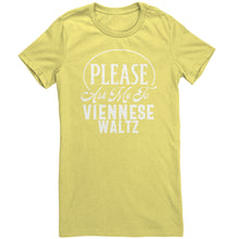 Load image into Gallery viewer, Please Ask Me To Viennese Waltz dance t-shirt